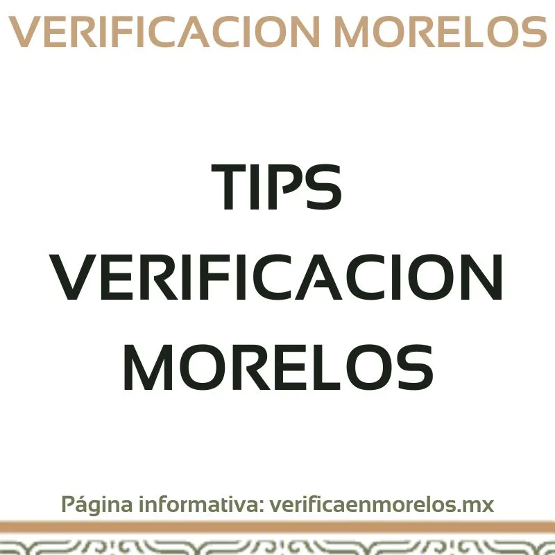 tips verificacion morelos